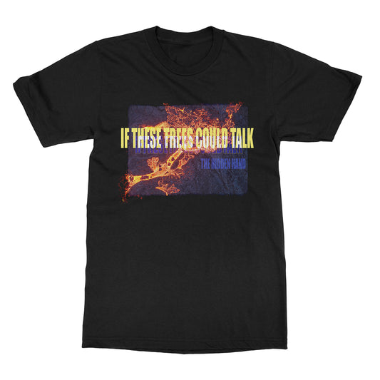 If These Trees Could Talk "The Hidden Hand" T-Shirt