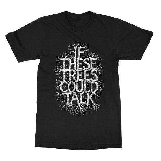 If These Trees Could Talk "Tree Logo" T-Shirt