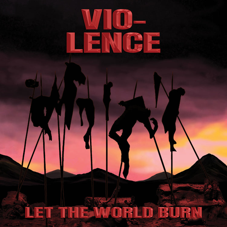 Vio-lence "Let the World Burn" CD