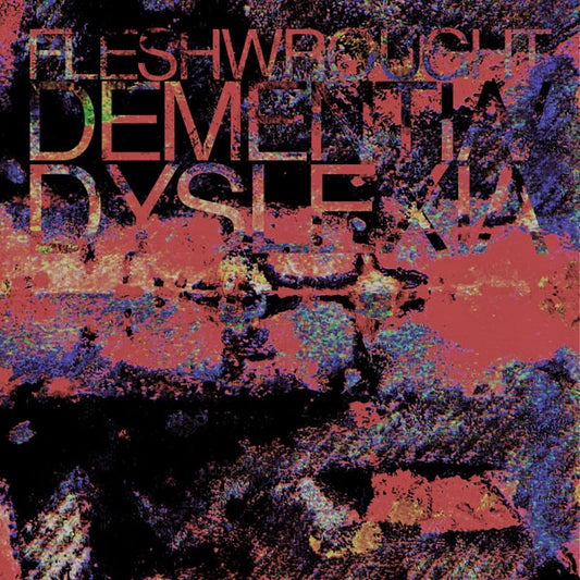 Fleshwrought "Dementia / Dyslexia" CD