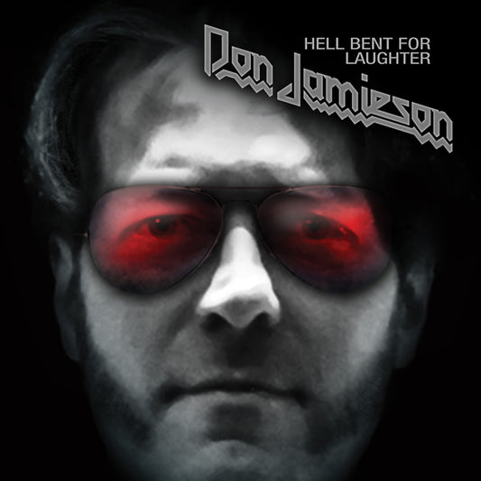 Don Jamieson "Hell Bent for Laughter" CD