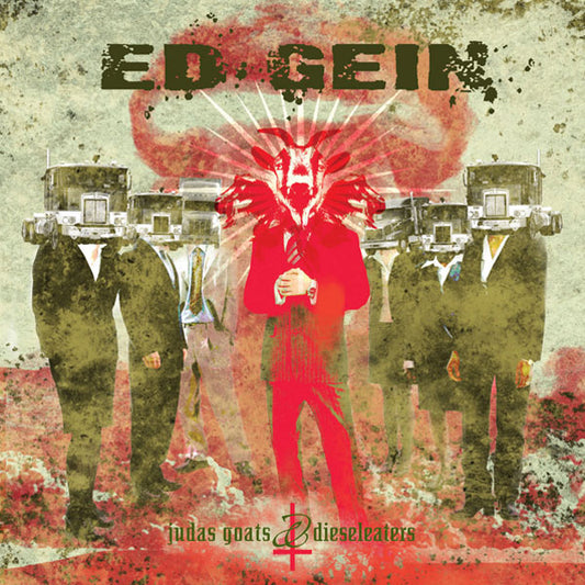 Ed Gein "Judas Goats & Diesel Eaters" CD
