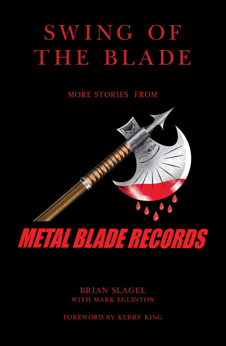 Metal Blade Records "Swing of the Blade: More Stories from Metal Blade Records (Autographed)" Paperback Book