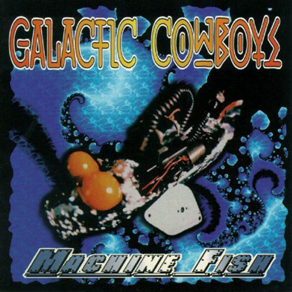 Galactic Cowboys "Machine Fish" CD