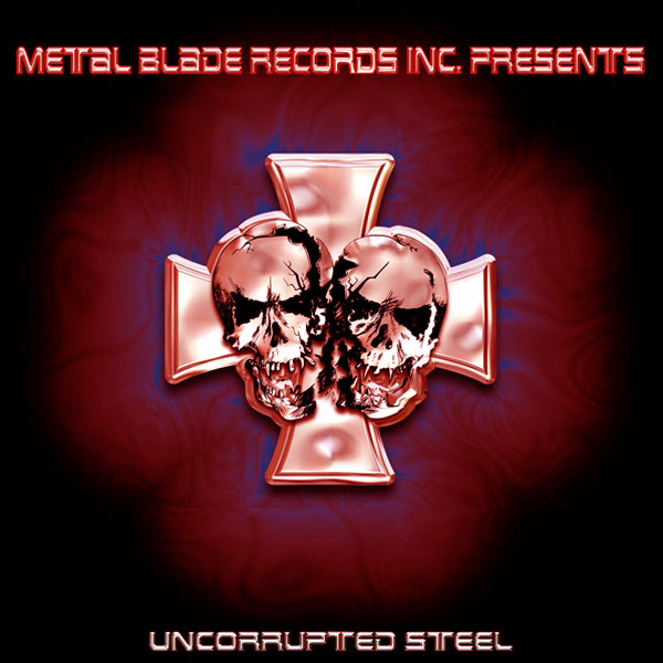 Metal Blade Records "Uncorrupted Steel" CD