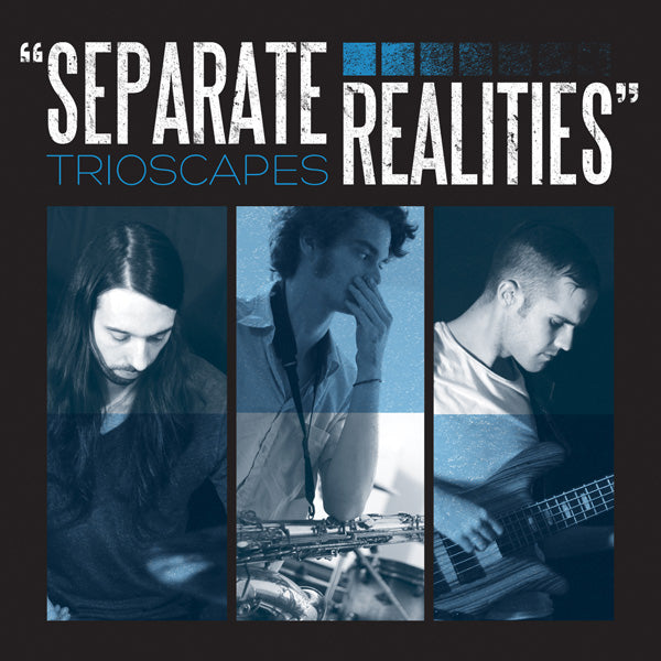 Trioscapes "Separate Realities" CD