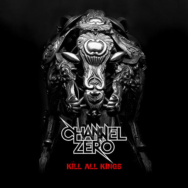 Channel Zero "Kill All Kings" CD